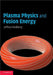Plasma Physics and Fusion Energy by Jeffrey P. Freidberg
