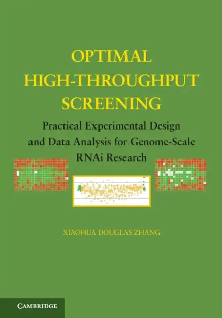 Optimal High-Throughput Screening by Xiaohua Douglas Zhang