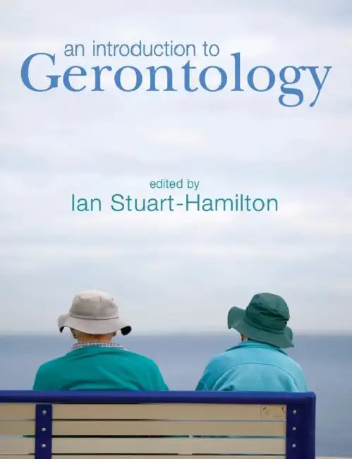 An Introduction to Gerontology by Ian Stuart-Hamilton