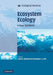 Ecosystem Ecology by David G. Raffaelli, Christopher L. J. Frid