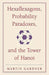 Hexaflexagons, Probability Paradoxes, and the Tower of Hanoi: Martin Gardner's First Book of Mathematical Puzzles and Games by Martin Gardner