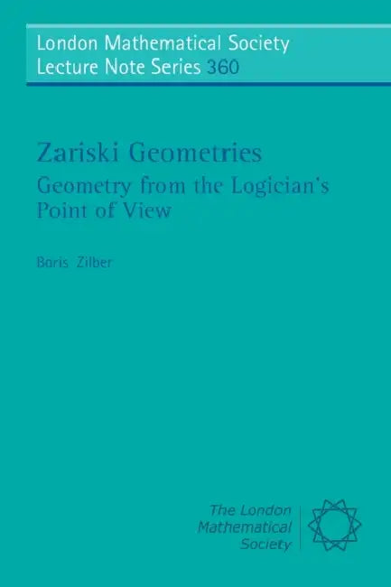 Zariski Geometries by Boris Zilber
