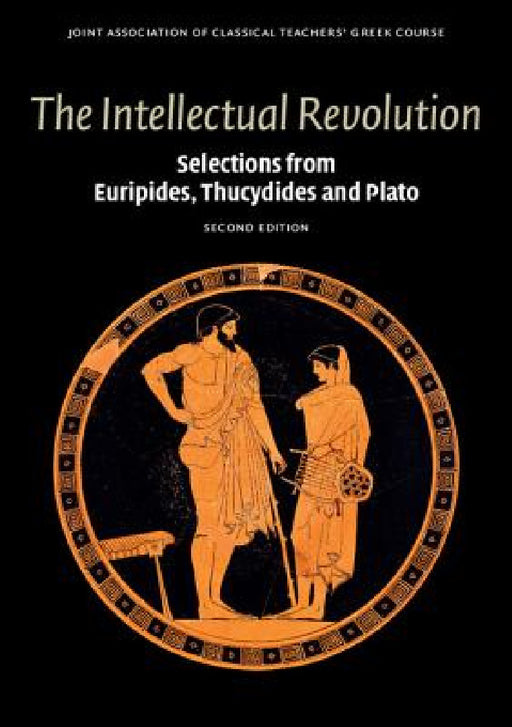 The Intellectual Revolution by Joint Association of Classical Teachers'