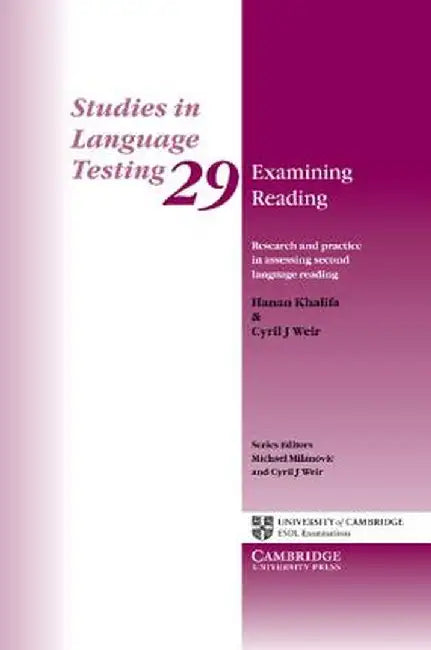Examining Reading: Research and Practice in Assessing Second Language Reading by Hanan Khalifa