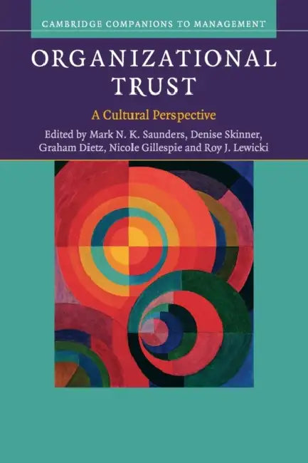Organizational Trust by Mark N. K. Saunders, Roy J. Lewicki, Denise Skinner