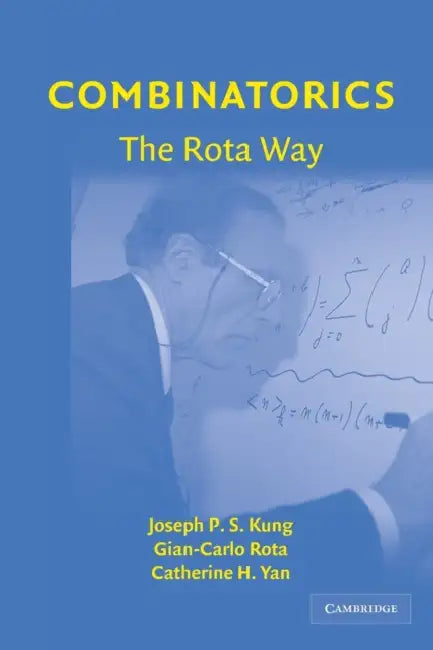 Combinatorics by Joseph P. S. Kung, Catherine H. Yan, Gian-Carlo Rota