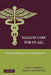 Health Care for Us All by Earl L. Grinols, James W. Henderson