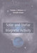Solar and Stellar Magnetic Activity by C. J. Schrijver, C. Zwaan