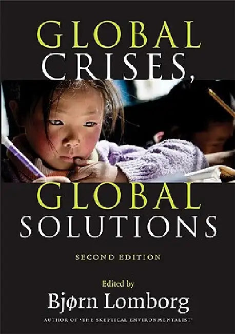 Global Crises, Global Solutions by Bjorn Lomborg