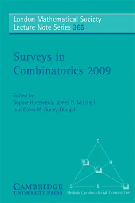 Surveys in Combinatorics 2009 by Sophie Huczynska, James D. Mitchell, Colva M. Roney-Dougal