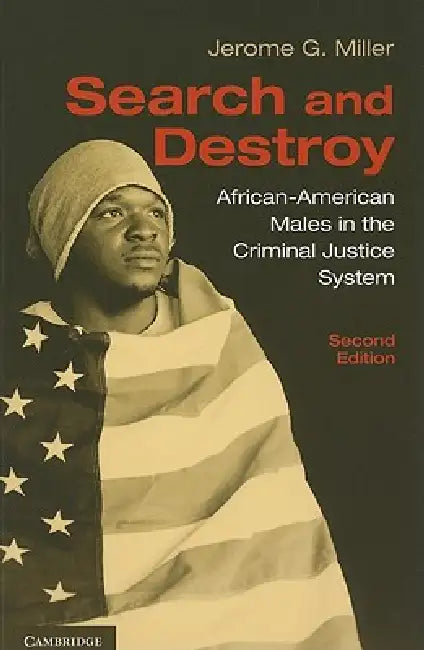 Search and Destroy, 2nd Edition by Jerome G. Miller