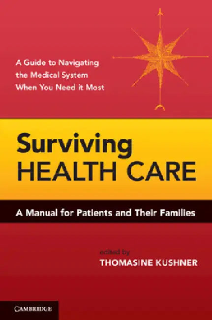 Surviving Health Care by Thomasine Kushner