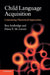 Child Language Acquisition by Ben Ambridge, Elena V. M. Lieven