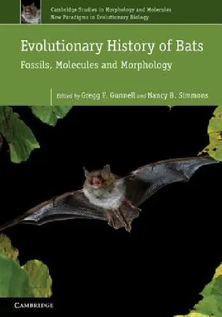Evolutionary History of Bats by Gregg F. Gunnell, Nancy B. Simmons