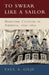 To Swear Like a Sailor by Paul A. Gilje
