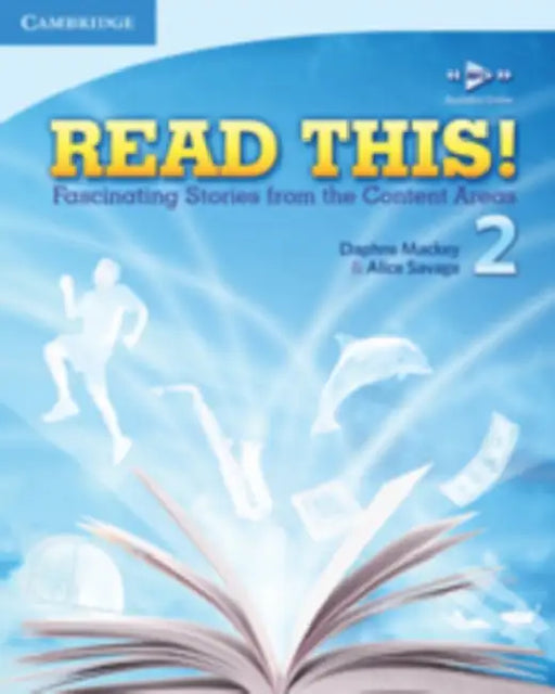 Read This! Level 2 Student's Book: Fascinating Stories from the Content Areas by Alice Savage, Daphne Mackey