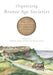 Organizing Bronze Age Societies by Timothy Earle, Kristian Kristiansen