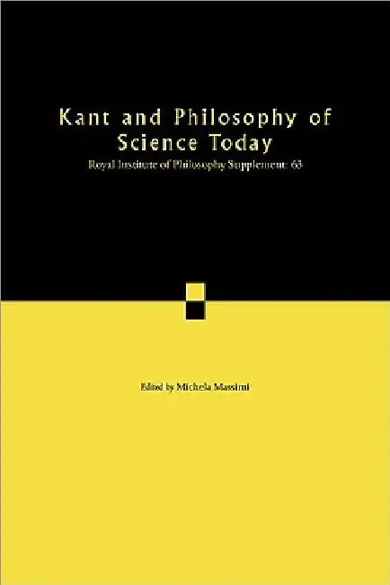 Kant and Philosophy of Science Today by Michela Massimi