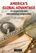 America's Global Advantage: US Hegemony and International Cooperation by Carla Norrlof