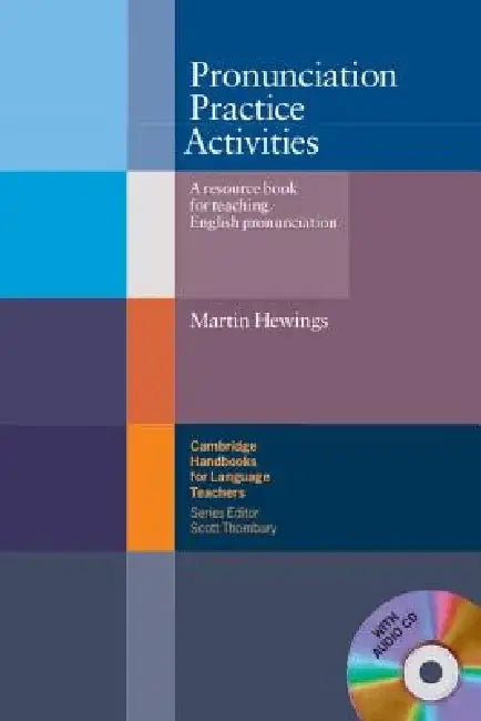 Pronunciation Practice Activities with Audio CD: A Resource Book for Teaching English Pronunciation by Martin Hewings