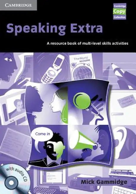 Speaking Extra: A Resource Book of Multi-Level Skills Activities [With CD] by Mick Gammidge