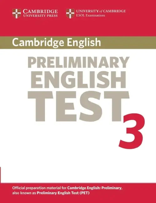 Cambridge Preliminary English Test 3: Examination Papers from the University of Cambridge ESOL Examinations: English for Speakers of Other Languages by Cambridge ESOL