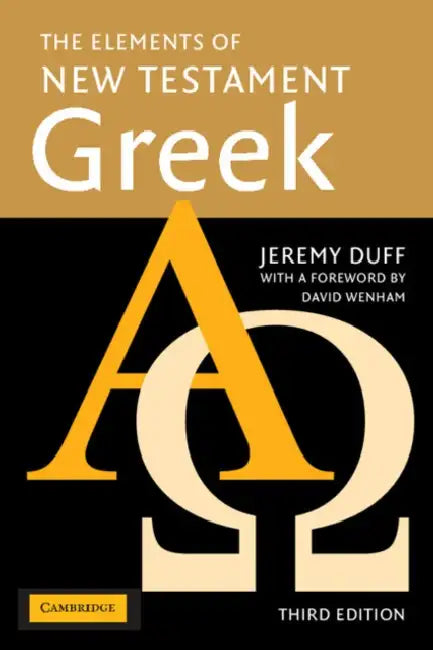 The Elements of New Testament Greek by Jeremy Duff, David Wenham