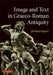 Image and Text in Graeco-Roman Antiquity by Michael Squire