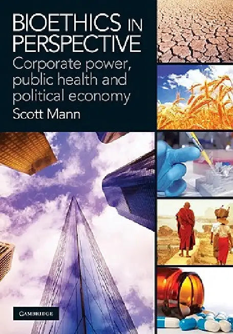 Bioethics in Perspective by Scott Mann