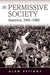 The Permissive Society: America, 1941-1965 by Petigny, Alan