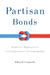 Partisan Bonds: Political Reputations and Legislative Accountability by Jeffrey D. Grynaviski