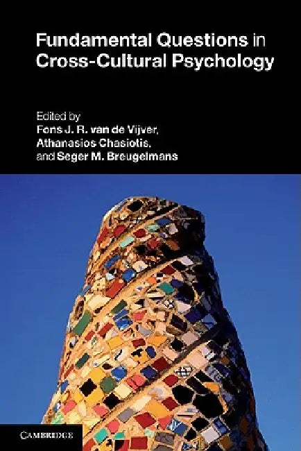 Fundamental Questions in Cross-Cultural Psychology by Fons J. R. Van de Vijver, Athanasios Chasiotis, Seger M. Breugelmans