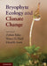 Bryophyte Ecology and Climate Change by Zoltán Tuba, Nancy G. Slack, Lloyd R. Stark