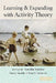 Learning and Expanding with Activity Theory by Annalisa Sannino, Harry Daniels, Kris D. Gutierrez
