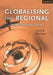 Globalising the Regional, Regionalising the Global: Volume 35, Review of International Studies by Rick Fawn