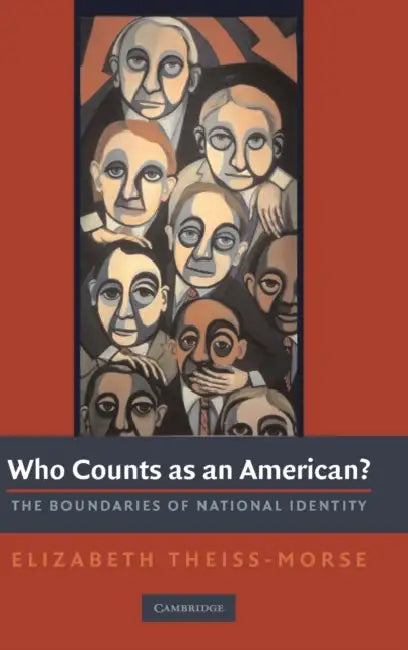 Who Counts as an American by Elizabeth Theiss-Morse
