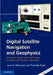 Digital Satellite Navigation and Geophysics by Ivan G. Petrovski, Toshiaki Tsujii