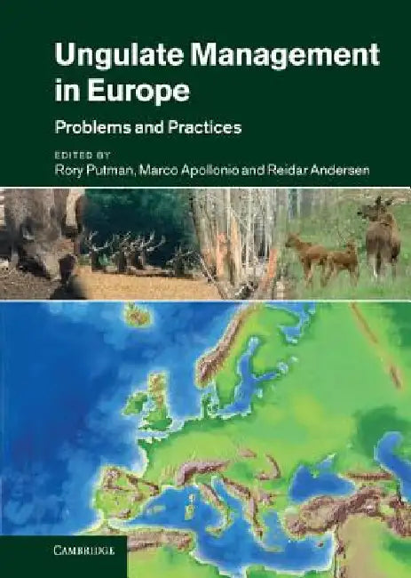 Ungulate Management in Europe: Problems and Practices by Rory Putman, Marco Apollonio, Reidar Andersen