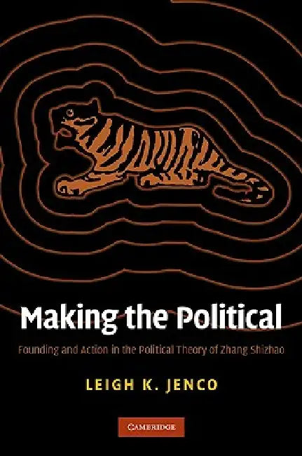 Making the Political by Leigh K. Jenco