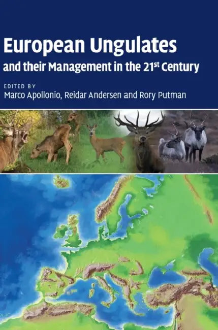 European Ungulates and their Management in the 21st Century by Marco Apollonio