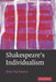 Shakespeare's Individualism by Peter Holbrook