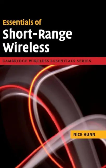 Essentials of Short-Range Wireless by Nick Hunn
