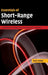 Essentials of Short-Range Wireless by Nick Hunn