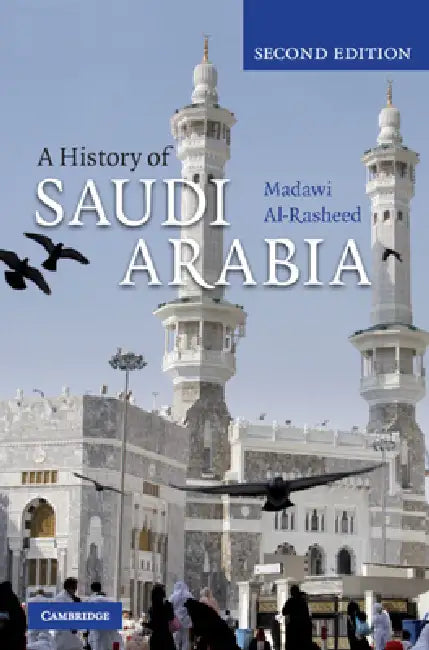 A History of Saudi Arabia by Madawi Al-Rasheed
