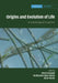Origins and Evolution of Life: An Astrobiological Perspective by Muriel Gargaud, Purificación López-Garcìa, Hervé Martin