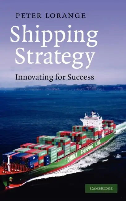 Shipping Strategy: Innovating for Success by Peter Lorange