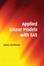 Applied Linear Models with SAS by Daniel Zelterman