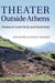 Theater Outside Athens by Kathryn Bosher