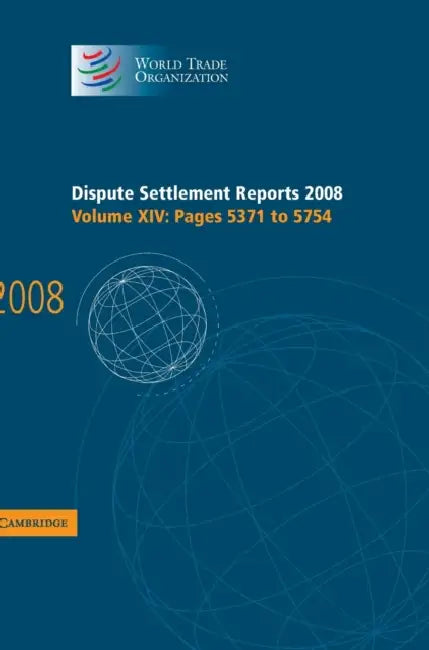 Dispute Settlement Reports 2008 by World Trade Organization
