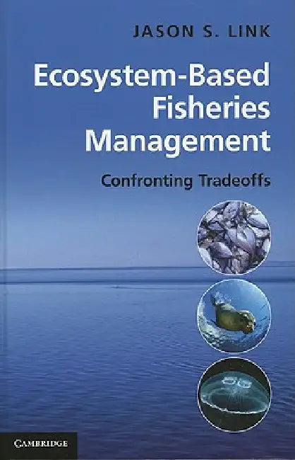 Ecosystem-Based Fisheries Management by Jason Link